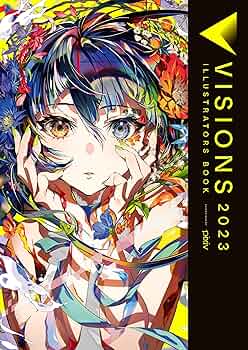 Amazon.co.jp: VISIONS 2023 ILLUSTRATORS BOOK eBook : pixiv